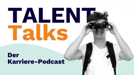 TALENT Talks – Der Karriere-Podcast