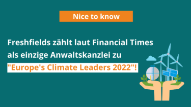 Nachhaltigkeit bei Freshfields Auszeichnung Europe's Climate Leaders 2022