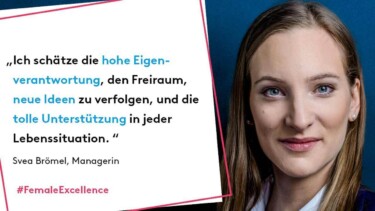 Foto von Svea Brömel, und Text: "Ich schätze die hohe Eigenverantwortung, den Freiraum, neue Ideen zu verfolgen, und die tolle Unterstützung in jeder Lebenssituation." Svea Brömel, Managerin #FemaleExcellence [Quelle: zeb]