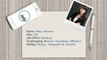 Foto von Antje Axtmann (zeb) und Steckbrief. Name: Antje Axmann. Alter: 30. zeb-Office: Hamburg. Studiengang: Business Consulting (Master). Hobbys: Reisen, Fotografie & CrossFit [Quelle: zeb & e-fellows.net]