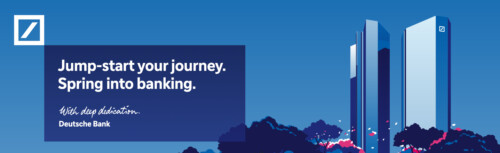 Oben links ist in weiß das Logo der Deutschen Bank zu sehen, darunter der Schriftzug Jump-start your journey. Spring into Banking. Rechts im Bild sind man die stilisierten Deutsche Bank-Türme. Das Bild ist in Blau-Schwarz-Weiß gehalten.